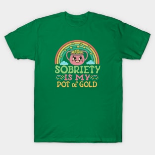 St Paddy's Sobriety Is My Pot of Gold T-Shirt